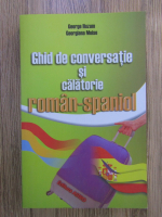 George Huzum - Ghid de conversatie si calatorie roman-spaniol