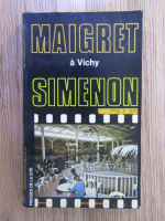 Anticariat: Georges Simenon - Maigret a Vichy