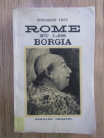Gonzague Truc - Rome et les Borgia