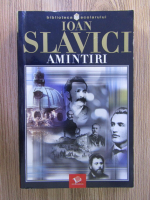 Ioan Slavici - Amintiri