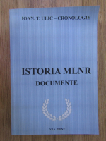 Ioan T. Ulic - Istoria MLNR. Documente