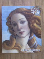 Les grands tresors de l'art. La Renaissance