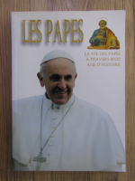 Anticariat: Les papes. La vie des papes a travers 2000 ans d'histoire