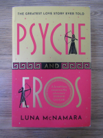 Anticariat: Luna McNamara - Psyche and Eros