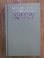 Anticariat: Marguerite Yourcenar - Povestiri orientale