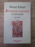 Anticariat: Meister Eckhart - Intrebari pariziene si alte scrieri (editie bilingva)