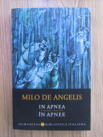 Anticariat: Milo De Angelis - In apnea, poesie. In apnee, poezii
