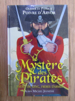 Anticariat: Olivier et Patrick Poivre DArvor - Le mystere des pirates