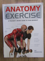 Pat Manocchia - Anatomy of exercise