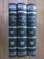 Petru Dumitriu - Cronica de familie (3 volume)