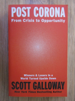 Anticariat: Scott Galloway - Post Corona. From crisis to opportunity