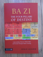 Serge Augier - Ba Zi, the four pillars of destiny