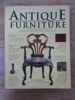 Tim Forrest - Antique furniture. An illustrated guide to identifying period, detail and design