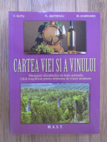V. Gutu - Cartea viei si a vinului