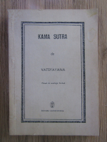 Vatsyayana - Kama Sutra. Manual de sexologie hindusa
