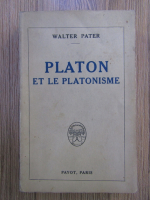 Anticariat: Walter Pater - Platon et le platonisme