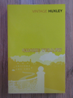 Anticariat: Aldous Huxley - Crome Yellow