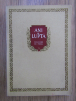 Ani de lupta. Culegere de proza