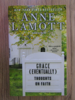 Anticariat: Anne Lamott - Grace (eventually)