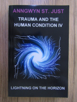 Anngwyn St. Just - Trauma and the human condition IV