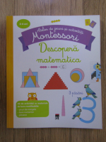 Anticariat: Atelier de jocuri si activitati Montessori. Descopera matematica