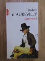 Barbey d' Aurevilly - Dandysmul
