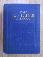 C. Filipescu - Marea enciclopedie agricola (volumul 1)