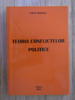 Calin Sinescu - Teoria conflictelor politice