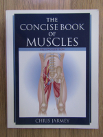 Chris Jarmey - The concise book of muscles