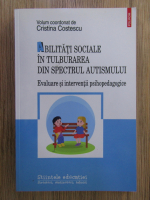Cristina Costescu - Abilitati sociale in tulburarea din spectrul autismului