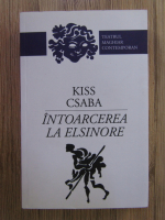 Csaba Kiss - Intoarcerea la Elsinore