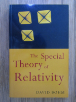 David Bohm - The special theory of relativity