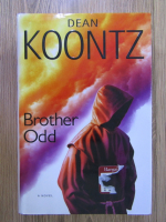 Anticariat: Dean R. Koontz - Brother Odd