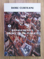 Anticariat: Doru Curteanu - Managementul proiectelor publice