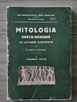 Anticariat: G. Popa Lisseanu - Mitologia greco-romana in lectura ilustrata. Vol 1, Legendele zeilor