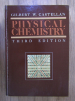 Anticariat: Gilbert W. Castellan - Physical chemistry, third edition