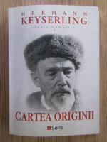 Anticariat: Hermann Keyserling - Cartea originii, opere complete (volumul 1)