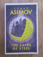 Isaac Asimov - The caves of steel
