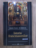 Anticariat: J. P. Dubreuil - Istoria francmasonilor. Initieri
