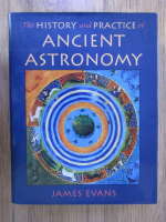 James Evans - The history and practice of ancient astronomy