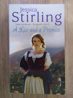 Anticariat: Jessica Stirling - A kiss and a promise