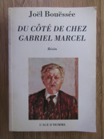 Joel Bouessee - Du cote de chez Gabriel Marcel