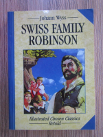 Anticariat: Johann Rudolf Wyss - Swiss family Robinson