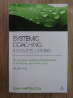 Anticariat: John Whittington - Systemic coaching and constellations