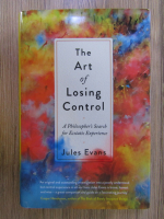 Anticariat: Jules Evans - The art of losing control
