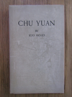 Anticariat: Kuo Mo Jo - Chu Yuan