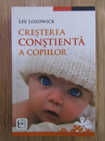 Lee Lozowick - Cresterea constienta a copiilor