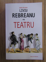 Liviu Rebreanu - Teatru