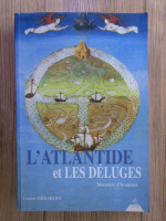 Anticariat: Lucien Gerardin - L'Atlantide et les deluges