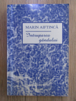 Marin Aiftinca - Intruparea gandului